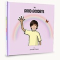 Cover: The Good Goodbye - Mind and Matter Books Limited