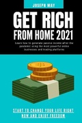 Cover: Get Rich from Home 2021 - Grow Rich LTD