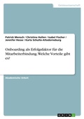 Cover: Onboarding als Erfolgsfaktor fuer die Mitarbeiterbindung. Welche Vorteile gibt es? - GRIN Verlag