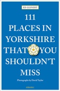 Cover: 111 Places in Yorkshire That You Shouldn't MIss - Emons Verlag