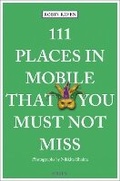 Cover: 111 Places in Mobile That You Must Not Miss - Emons Verlag GmbH