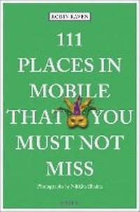 Abbildung von: 111 Places in Mobile That You Must Not Miss - Emons Verlag GmbH