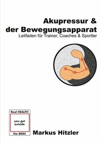 Abbildung von: Akupressur & der Bewegungsapparat - Books on Demand