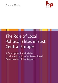 Abbildung von: The Role of Local Political Elites in East Central Europe - Budrich Academic Press
