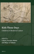 Cover: Kids Those Days: Children in Medieval Culture - Brill