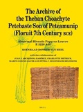 Cover: The Archive of the Theban Choachyte Petebaste Son of Peteamunip (Floruit 7th Century BCE) - Brill