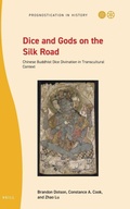 Cover: Dice and Gods on the Silk Road - Brill