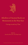 Cover: Afterlives of Ancient Rock-cut Monuments in the Near East - Brill