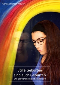 Abbildung von: Stille Geburten sind auch Geburten und Sterneneltern sind auch Eltern - BoD - Books on Demand