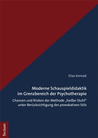 Abbildung von: Moderne Schauspieldidaktik im Grenzbereich der Psychotherapie - Tectum Wissenschaftsverlag