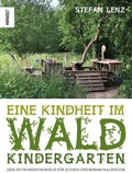 Cover: Eine Kindheit im Waldkindergarten - Hirnkost