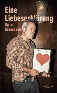 Abbildung von: Eine Liebeserklärung - Lektora GmbH