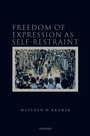 Cover: Freedom of Expression as Self-Restraint - OUP eBook