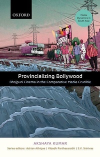Enlarge image Cover: Provincializing Bollywood - OUP India