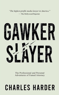 Abbildung von: GAWKER SLAYER - Charles Harder
