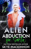 Cover: Alien Abduction for Santa (The Intergalactic Guide to Humans, #5) - Peryton Press