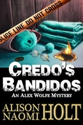 Cover: Credo's Bandidos (Alex Wolfe Mysteries, #7) - Denabi Publishing