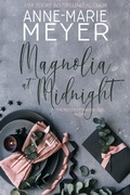 Cover: Magnolia at Midnight - Anne-Marie Meyer