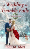 Cover: A Wedding in Twinkle Falls - Freda Ann