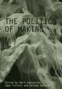 Cover: The Politics of Making - Routledge