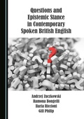 Cover: Questions and Epistemic Stance in Contemporary Spoken British English - Cambridge Scholars Publishing