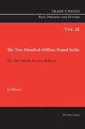Cover: The Two Hundred Million Pound Strike - Peter Lang Verlag