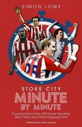 Cover: Stoke City Minute By Minute - Pitch Publishing Ltd