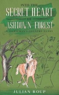 Cover: Into the Secret Heart of Ashdown Forest: A Horseman's Country Diary - BLKDOG Publishing