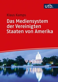 Abbildung von: Das Mediensystem der Vereinigten Staaten von Amerika - UTB