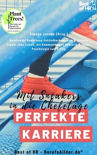 Abbildung von: Perfekte Karriere? Mit Sneakers in die Chefetage - Best of HR