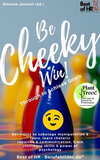 Abbildung von: Be Cheeky, Win! Push Through to Achieve Goals - Best of HR