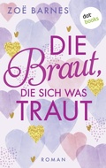 Cover: Die Braut, die sich was traut - dotbooks