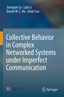 Cover: Collective Behavior in Complex Networked Systems under Imperfect Communication - Springer