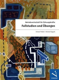 Abbildung von: Betriebswirtschaft für Führungskräfte: Fallstudien und Übungen - Versus