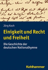 Abbildung von: Einigkeit und Recht und Freiheit - Kohlhammer