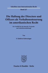 Abbildung von: Die Haftung der Directors und Officers als Verhaltenssteuerung im amerikanischen Recht. - Duncker & Humblot