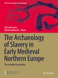 Cover: The Archaeology of Slavery in Early Medieval Northern Europe - Springer
