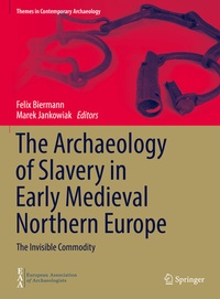 Abbildung von: The Archaeology of Slavery in Early Medieval Northern Europe - Springer