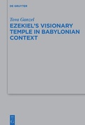 Cover: Ezekiel's Visionary Temple in Babylonian Context - De Gruyter
