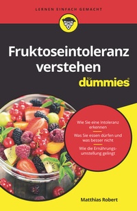 Abbildung von: Fruktoseintoleranz verstehen für Dummies - Wiley-VCH