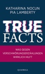 Cover: True Facts - Quadriga