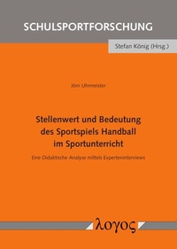 Abbildung von: Stellenwert und Bedeutung des Sportspiels Handball im Sportunterricht - Logos Berlin