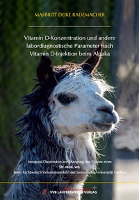 Abbildung von: Vitamin D-Konzentration und andere labordiagnostische Parameter nach Vitamin D-Injektion beim Alpaka - VVB Laufersweiler Verlag