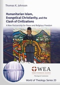 Cover: Humanitarian Islam, Evangelical Christianity, and the Clash of Civilizations - Verlag f&uuml;r Kultur und Wissenschaft