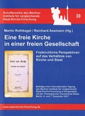Cover: Eine freie Kirche in einer freien Gesellschaft - Gesellschaft z. F&ouml;rd. vergleich. Staat-Kirche-Forsch.