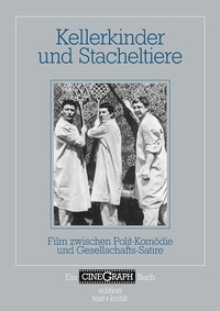 Abbildung von: Kellerkinder und Stacheltiere - Edition Text + Kritik