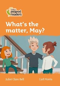 Enlarge image Cover: Level 4 - What's the matter, May? - Collins