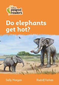 Enlarge image Cover: Level 4 - Do elephants get hot? - Collins