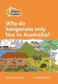 Cover: Level 4 - Why do kangaroos only live in Australia? - Collins