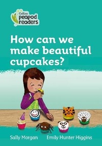 Enlarge image Cover: Level 3 - How can we make beautiful cupcakes? - Collins